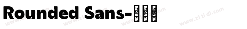 Rounded Sans字体转换 Rounded Sans字体转换